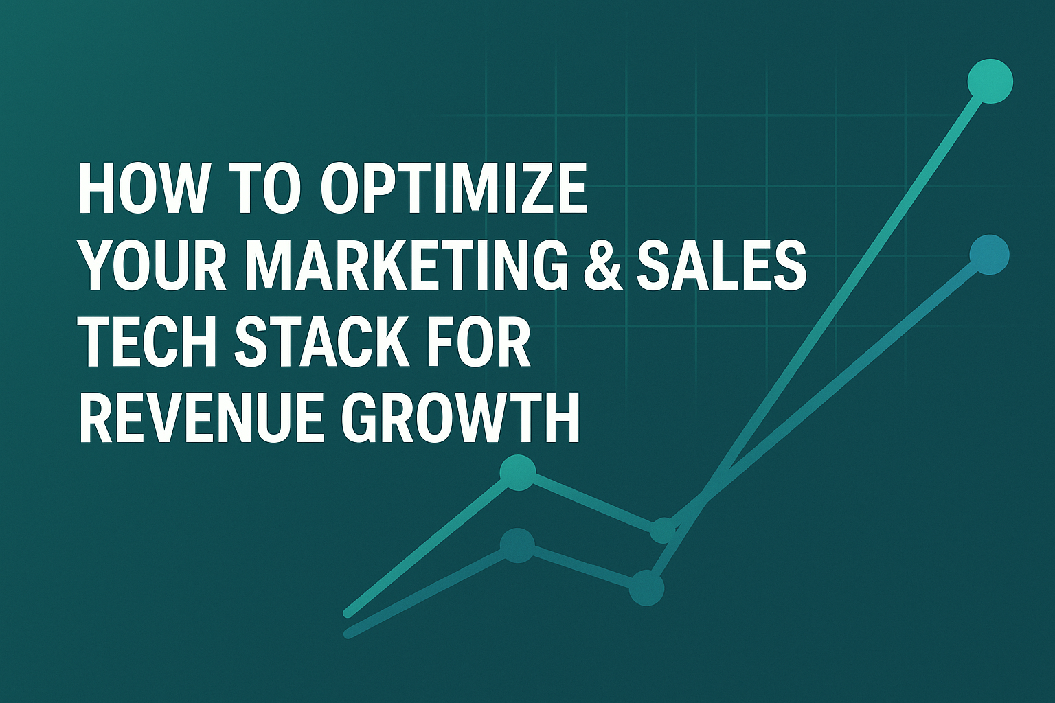 How to Optimize Your Marketing & Sales Tech Stack for Revenue Growth How to Optimize Your Marketing & Sales Tech Stack for Revenue Growth